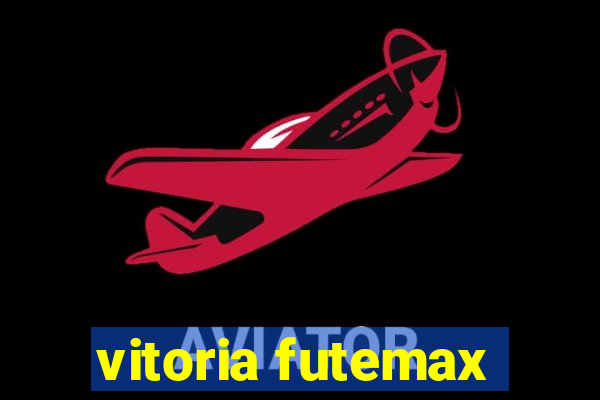 vitoria futemax